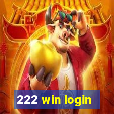 222 win login